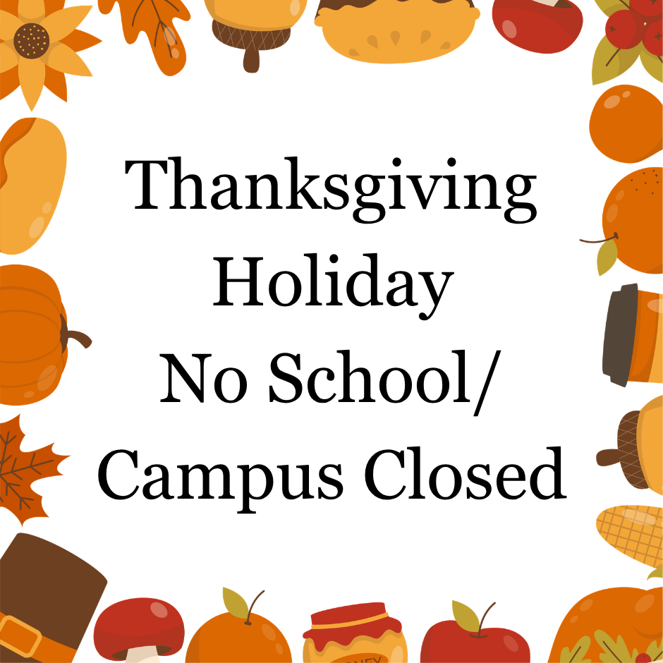 Thanksgiving weekend - no class and campus closed